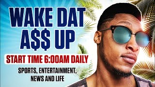 Wake Dat A$$ Up With Leroy Mitchell (Scammers, Restaurant Shooting, LBJ To Philly)