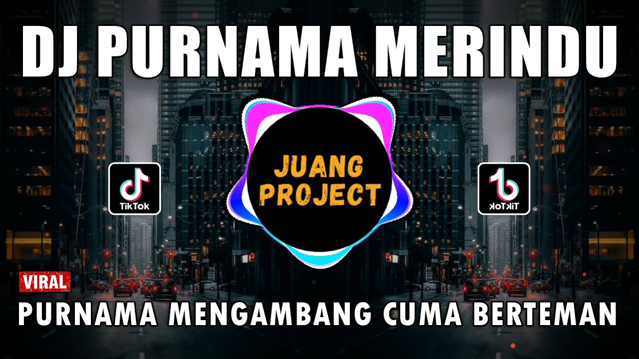 DJ PURNAMA MERINDU REMIX VIRAL TIKTOK TERBARU FULL BASS 2023