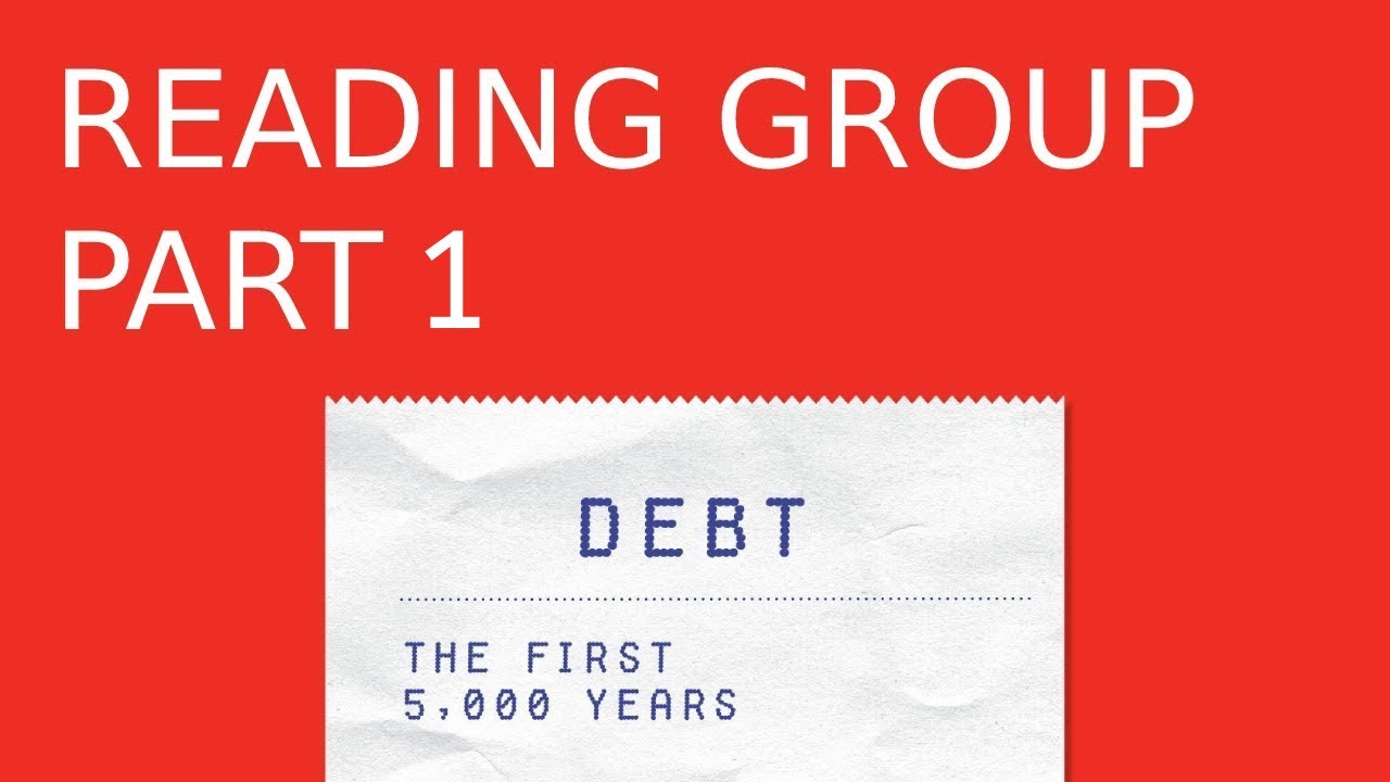 DEBT: THE FIRST 5,000 YEARS BY DAVID GRAEBER. Part 1