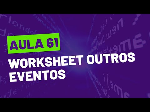 CURSO DE VBA GRATUITO - COMPLETO - 61 Trabalhando com eventos - Worksheet outros eventos