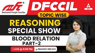 DFCCIL Reasoning Classes | Reasoning by Neelam Gahlot | Blood Relation Part 2