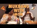 Mukbang with my Mom