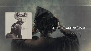 Fimi - Escapism ft. Remayá (Official Audio)