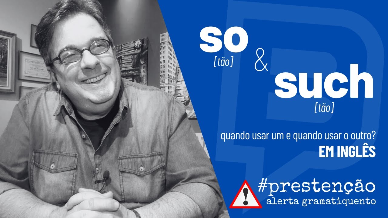 So X Such - Quando usar uma e quando usar o outro?