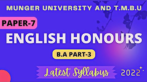 Munger University & T.M.B.U English(hons.) B.A. Part -3 Latest syllabus |Paper-7|@LiteratureMagic