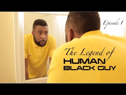 The LEGEND of HUMAN Black Guy | Ep. 1