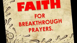 Growing your Faith for breakthrough