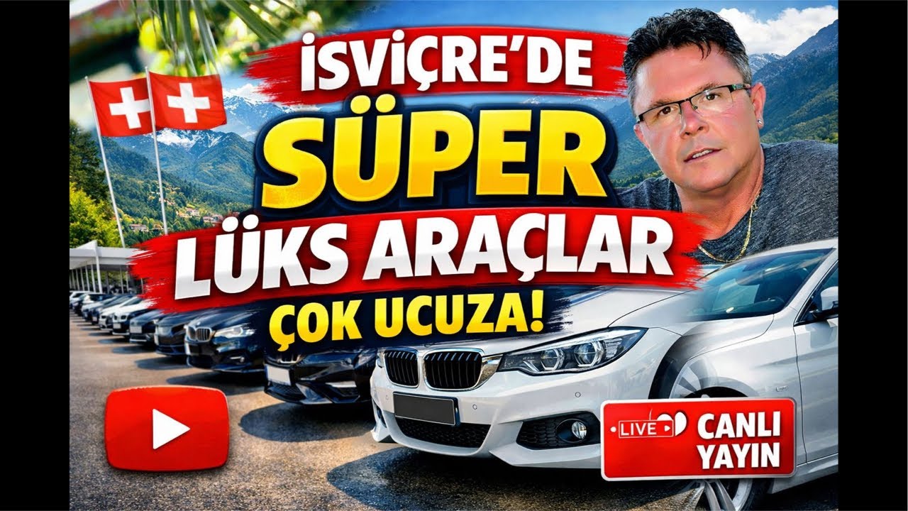İsviçre'de Süper Lüks Araçlar Çok Ucuza!