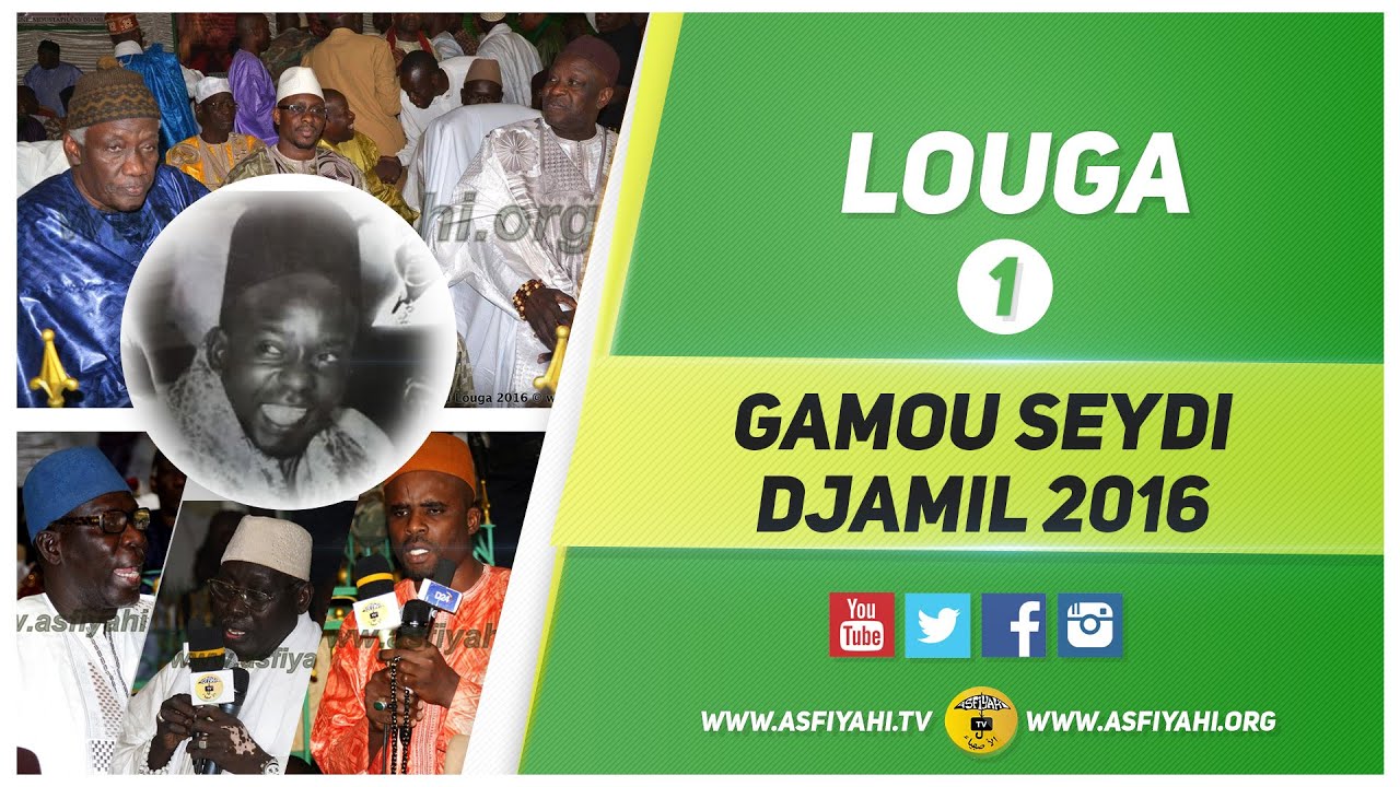 Gamou Seydi Djamil Louga 2016 - 1ere Partie Temps forts et Allocutions