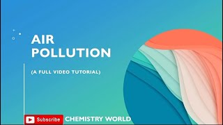AIR POLLUTION || Definition, Causes, Effects and Prevention #airpollution #environmentalchemistry