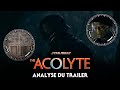 The acolyte  analyse du 2e trailer  la tribune de coruscant