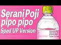 Serani Poji「pipo pipo(Sped Up Version)」