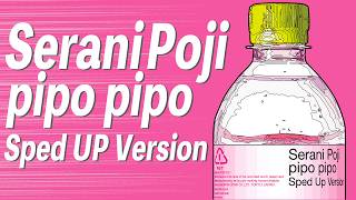 Serani Poji「pipo pipo（Sped Up Version）」 Resimi