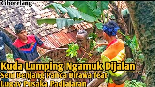 Download Lagu Kuda Lumping Ngamuk❗❗ Benjang PANCA BIRAWA Feat LUGAY PUSAKA PADJAJARAN@ciborelang MP3