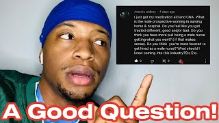 Do Male CNA's Get Treated Different, Special Treatment, Favorable or Not.... Lets talk about it