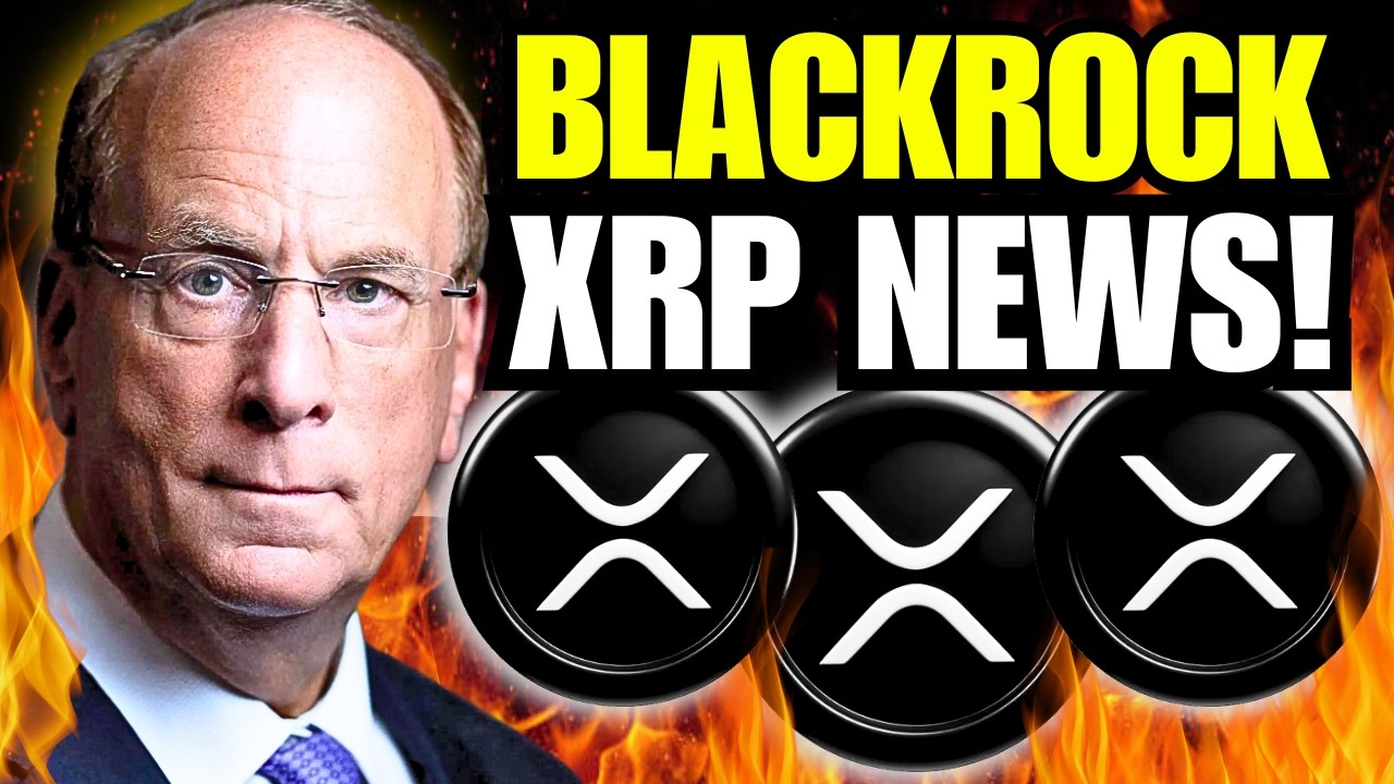 BlackRock Is Buying BILLIONS of Ripple XRP!