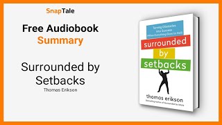 Surrounded by Setbacks by Thomas Erikson: 8 Minute Summary