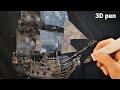 3d pen  how to make blackpearl in pirates of the caribbean