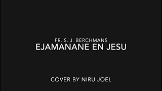 Video thumbnail of "Ejamanane En Jesu - Cover by Niru Joel"
