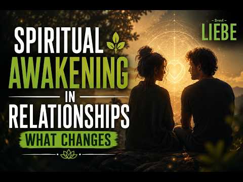 🌟 Spiritual Awakening in Relationships: What Changes