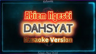 Download lagu Dahsyat - Abiem Ngesti (Karaoke Version) ||@Karaoke_MusicWorldGlobal