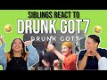 SIBLINGS REACT TO GOT7  being drunk af for 4 minutes straight | REACTION