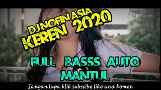 Download Lagu DJ NOFIN ASIA PALING MANTUL 2020 Download Lagu DJ NOFIN ASIA PALING MANTUL 2020