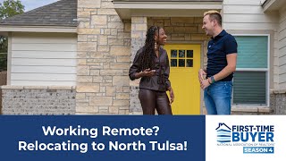 Tulsa Remote: Making Relocation Dreams a Home Ownership Reality | First-Time Buyer, S4, Ep.4