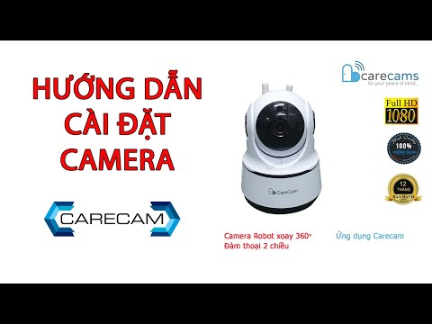 Giới thiệu và hướng dẫn cài đặt camera Carecam chính hãng Shopcongnghe24h.vn