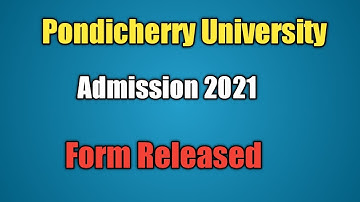Pondicherry University Entrance Exam 2021 | Application Form Released | Test Series | Previous Paper