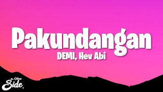 DEMI, Hev Abi - Pakundangan (Lyrics)