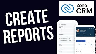 How to Create Reports in Zoho CRM 2025?