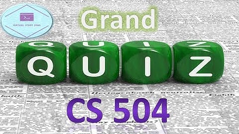 Cs504 Grand Quiz Solved