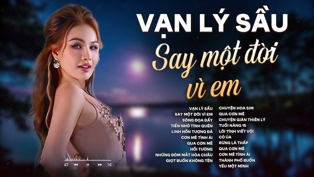 VẠN LÝ PHONG SƯƠNG VẠN LÝ SẦU - SAY MỘT ĐỜI VÌ EM | NHẠC BLUES ROCK, RUMBA, BOLERO HOT 2025