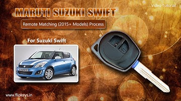 Maruti Suzuki Swift 2015+ Model Remote Matching