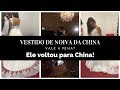 VESTIDO DE NOIVA DA CHINA | ELE VOLTOU | VALEU A PENA?