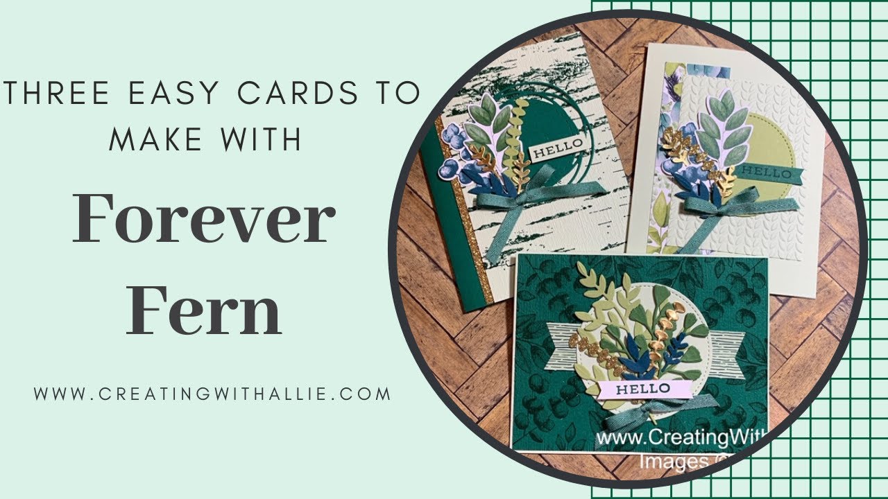 How to make three one-of-a-kind handmade cards using the Forever Fern ...