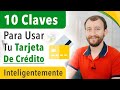 10 Claves Para Usar Tu Tarjeta De Crédito Inteligentemente