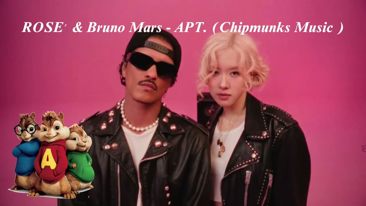 ROSÉ & Bruno Mars - APT. (Chipmunks Music )