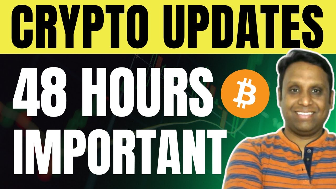 CRYPTO UPDATES | NEXT 48 HOURS IMPORTANT | FOMC MEETING