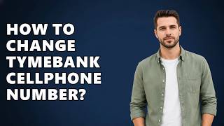 How to Change TymeBank Cellphone Number?