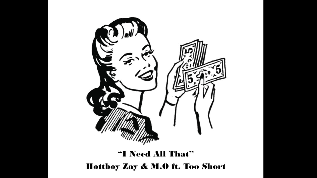 Hottboy Zay & M.O ft. Too Short - I Need All That (Clean) | prod. by Mattybo