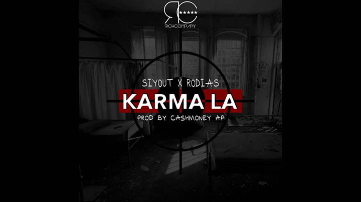 Siyout x Rodias - Karma La (Prod by @CashMoneyAp)