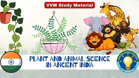 VVM Study Material 2022 – Plant and Animal Science in Ancient India || IIT