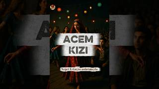 👉 Acem Kızı Türküsünün Gerçek Hikâyesi Neşet Ertaş’ın Anlattığı Aşk Öyküsü