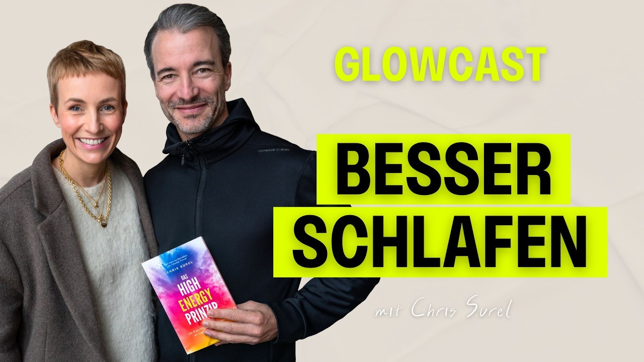 Formel für mehr Energie mit Schlaf-Coach @ChrisSurel1  | GLOWCAST | Miriam Jacks | #124