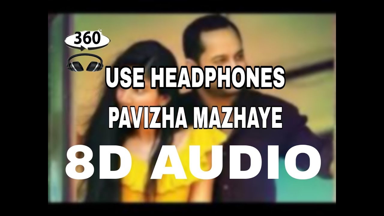 Pavizha mazhaye  8D AUDIO  Athiran  USE HEADPHONES 