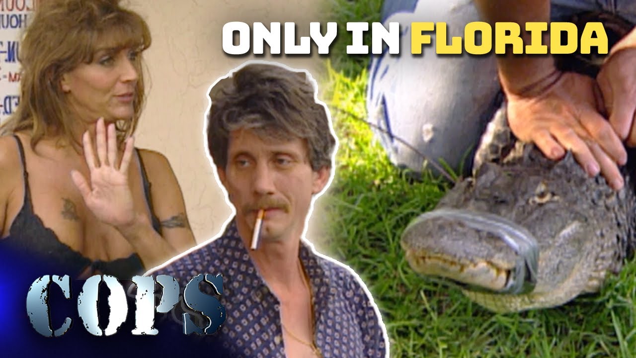 Only in FLORIDA 🐊 | COPS Wildest Arrest | Florida Compilation Part 1 | COPS TV