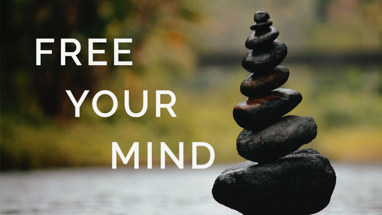 Free Your Mind - Relaxing Music Video