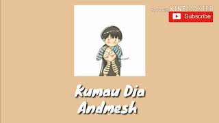 Kumau Dia - Andmesh (ซับไทย)
